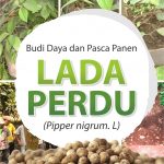 Buku Budi daya dan Pasca Panen Lada Perdu (Pipper nigrum. L)
