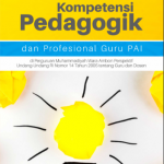 Buku Kompetensi Pedagogik dan Profesional Guru PAI