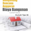 Buku Langkah Runtut Menghitung Rencana Anggaran Biaya Bangunan