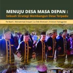 Buku Menuju Desa Masa Depan Sebuah Strategi Membangun Desa Terpadu