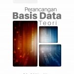 Buku Ajar Kuliah : Perancangan Basis Data Teori