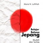 Buku Belajar Bahasa Jepang Mudah dan Tuntas (Seri Hiragana)