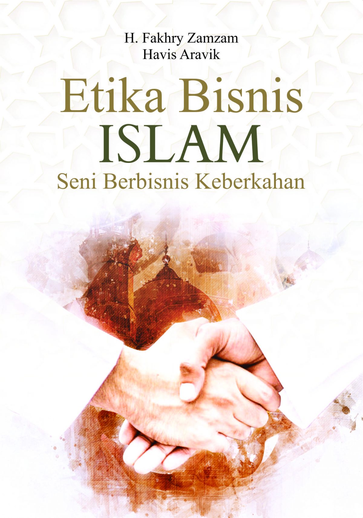 Buku Etika Bisnis Islam Seni Berbisnis Keberkahan