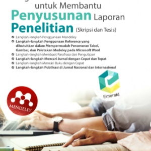 Buku Langkah Praktis untuk Membantu Penyusunan Laporan Penelitian (Skripsi dan Thesis)
