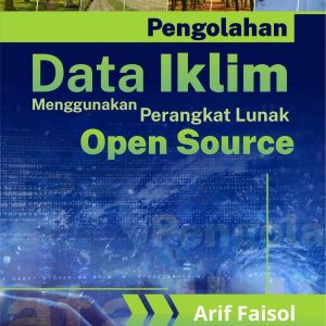 Buku Modul Pengolahan Data Iklim Menggunakan Perangkat Lunak Open Source