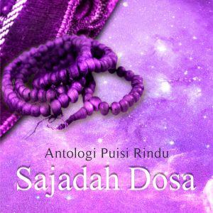 Buku Antologi Puisi Rindu “Sajadah Dosa”