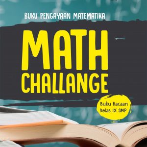Buku Pengayaan Matematika Math Challange Buku Bacaan Kelas IX SMP