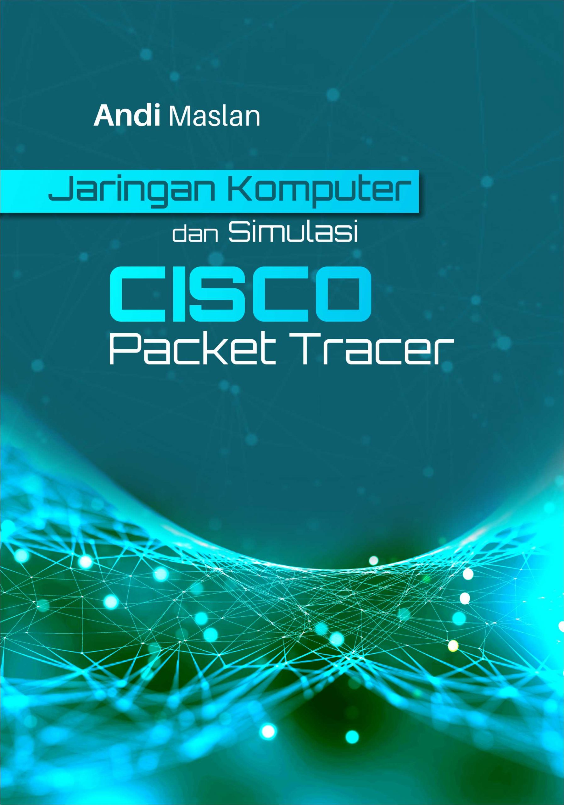 Buku Jaringan Komputer dan Simulasi CISCO Packet Tracer