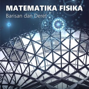 Buku Matematika Fisika (Barisan dan Deret)