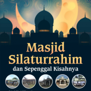 Buku Masjid Silaturrahim dan Sepenggal Kisahnya