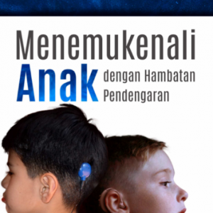 Buku Menemukenali Anak dengan Hambatan Pendengaran