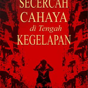 Buku Secercah Cahaya Di Tengah Kegelapan