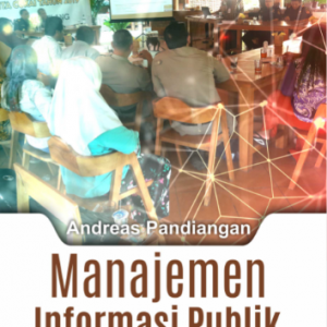 Buku Manajemen Informasi Publik Konsep dan Praktik di Indonesia