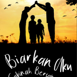 Buku Biarkan Aku Sakinah Bersamanya