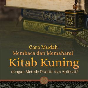 Buku Cara Mudah Membaca dan Memahami Kitab Kuning dengan Metode Praktis dan Aplikatif