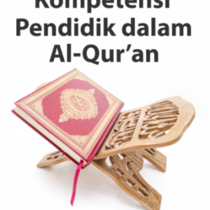 Buku Kompetensi Pendidik Dalam Al-Qur’an