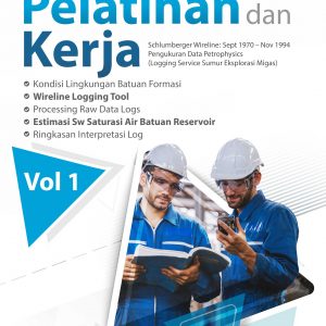 Buku Kumpulan Catatan Pelatihan Dan Kerja Schlumberger Wireline: Sept 1970 – Nov 1994 Pengukuran Data Petrophysics (Logging Service Sumur Eksplorasi Migas)