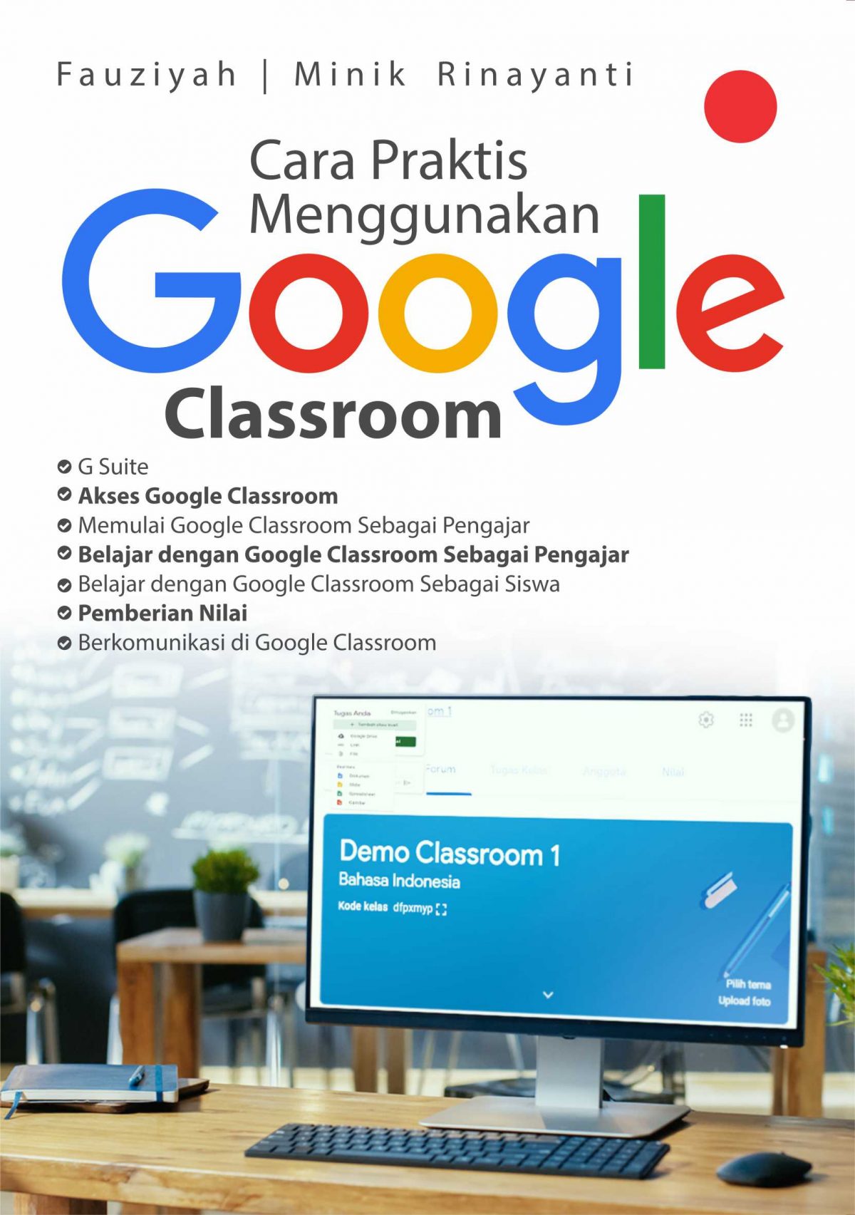 Buku Cara Praktis Menggunakan Google Classroom - Penerbit Deepublish