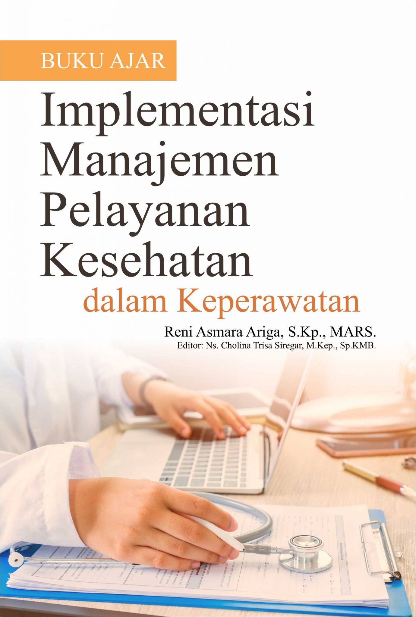 Buku Ajar Implementasi Manajemen Pelayanan Kesehatan Keperawatan