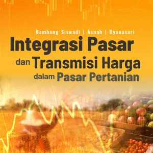 Buku Integrasi Pasar dan Transmisi Harga dalam Pasar Pertanian