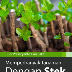 Buku Memperbanyak Tanaman dengan Stek