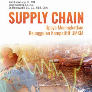 Buku Supply Chain Upaya Meningkatkan Keunggulan Kompetitif UMKM