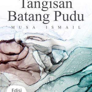 Buku Tangisan Batang Pudu (Edisi Revisi 2020)