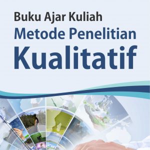 Buku Ajar Kuliah Metode Penelitian Kualitatif