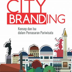 Buku City Branding Konsep dan Isu dalam Pemasaran Pariwisata