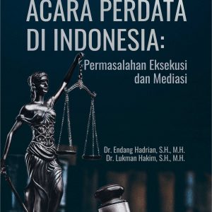 Buku Hukum Acara Perdata di Indonesia: Permasalahan Eksekusi dan Mediasi