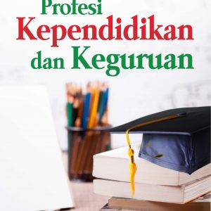Buku Profesi Kependidikan dan Keguruan