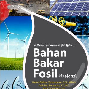 Buku Refleksi Reformasi Kebijakan Bahan Bakar Fosil Nasional