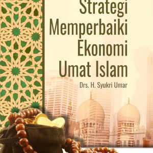 Buku Strategi Memperbaiki Ekonomi Umat Islam