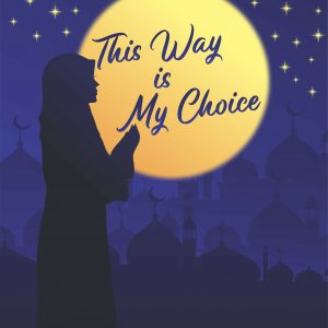 This Way is My Choice