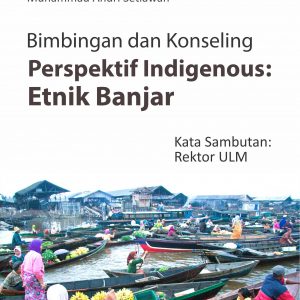 Buku Bimbingan dan Konseling Perspektif Indigenous: Etnik Banjar