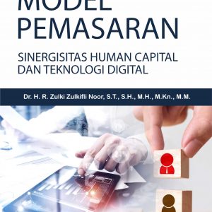 Buku Model Pemasaran 5.0 (Sinergisitas Human Capital dan Teknologi Digital) Tahun 2019