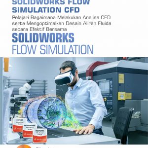 Buku Mahir Solidworks Flow Simulation CFD Pelajari Bagaimana Melakukan Analisa CFD