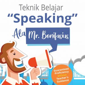 Buku Teknik Belajar “Speaking” Ala Mr. Bonifasius