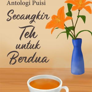 Buku Antologi Puisi Secangkir Teh untuk Berdua