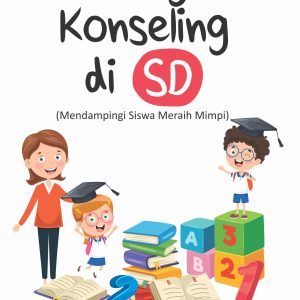 Buku Bimbingan Konseling di SD (Mendampingi Siswa Meraih Mimpi)