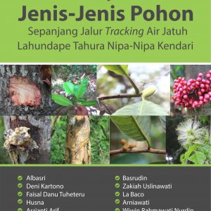Buku Kekayaan Jenis-Jenis Pohon Sepanjang Jalur Tracking Air Jatuh Lahundape Tahura Nipa-Nipa Kendari