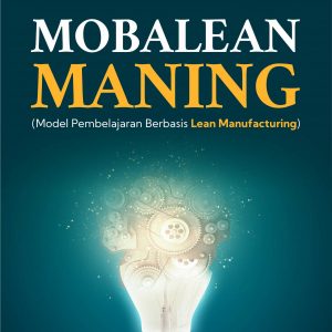 Buku Mobalean Maning (Model Pembelajaran Berbasis Lean Manufacturing)
