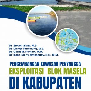 Buku Pengembangan Kawasan Penyangga Eksploitasi Blok Masela di Kabupaten Maluku Barat Daya