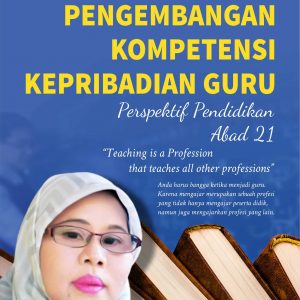 Buku Pengembangan Kompetensi Kepribadian Guru Perspektif Pendidikan Abad 21