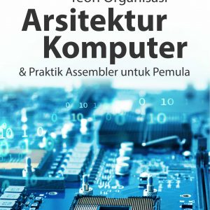 Teori Organisasi Arsitektur Komputer dan Praktik Assembler untuk Pemula