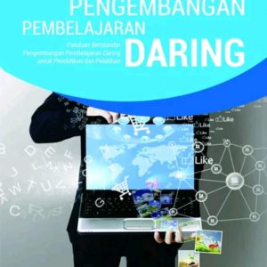 Buku Esensi Pengembangan Pembelajaran Daring Panduan Berstandar Pengembangan Pembelajaran Daring untuk Pendidikan dan Pelatihan