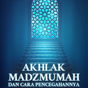 Buku Akhlak Madzmumah dan Cara Pencegahannya