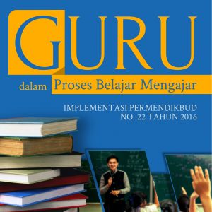 Buku Guru dalam Proses Belajar Mengajar Implementasi Permendikbud No. 22 Tahun 2016