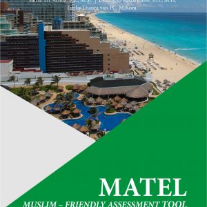 Buku Matel Muslim Friendly Assessment Tool For Hotel Sebuah Pedoman Kompromistis untuk Standarisasi Hotel Ramah Muslim