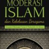 Buku Moderasi Islam dan Kebebasan Beragama Perspektif Mohamed Yatim dan Thaha Jabir Al-Alwani